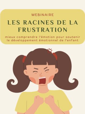 Les racines de la frustration | WEBINAIRE